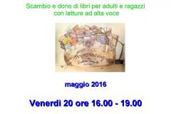 Libri in Libertà, scambio e dono di libri per adulti e ragazzi: Biblioteca Comunale, 20 e 21 maggio 2016