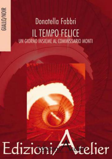  'Il tempo felice', di Donatella Fabbri